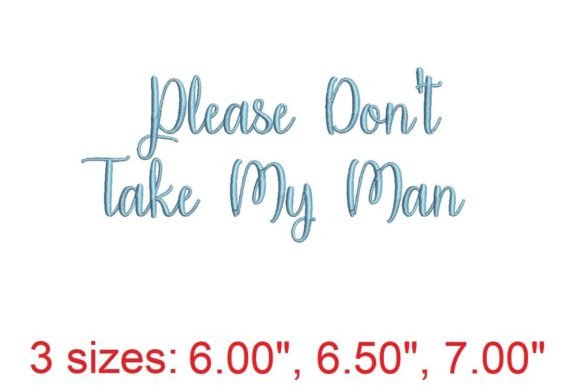 Please Don't Take My Man Embroidery Font Review
